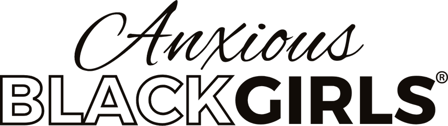 Anxious Black Girls® home